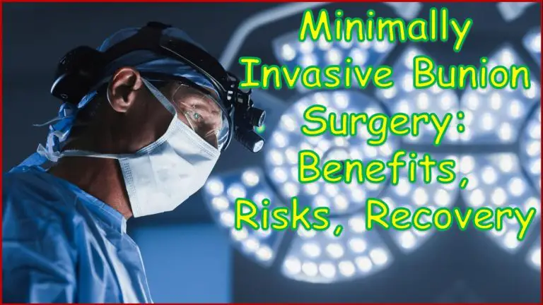 Minimally Invasive Bunion Surgery Benefits Risks Recovery