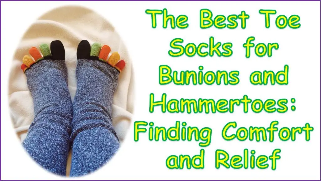 5 Best Toe Socks for Bunions and Hammertoes [2023 Reviews]