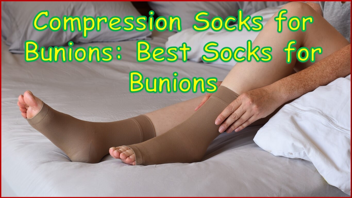 Best Compression Socks for Bunions | Best Socks for Bunions