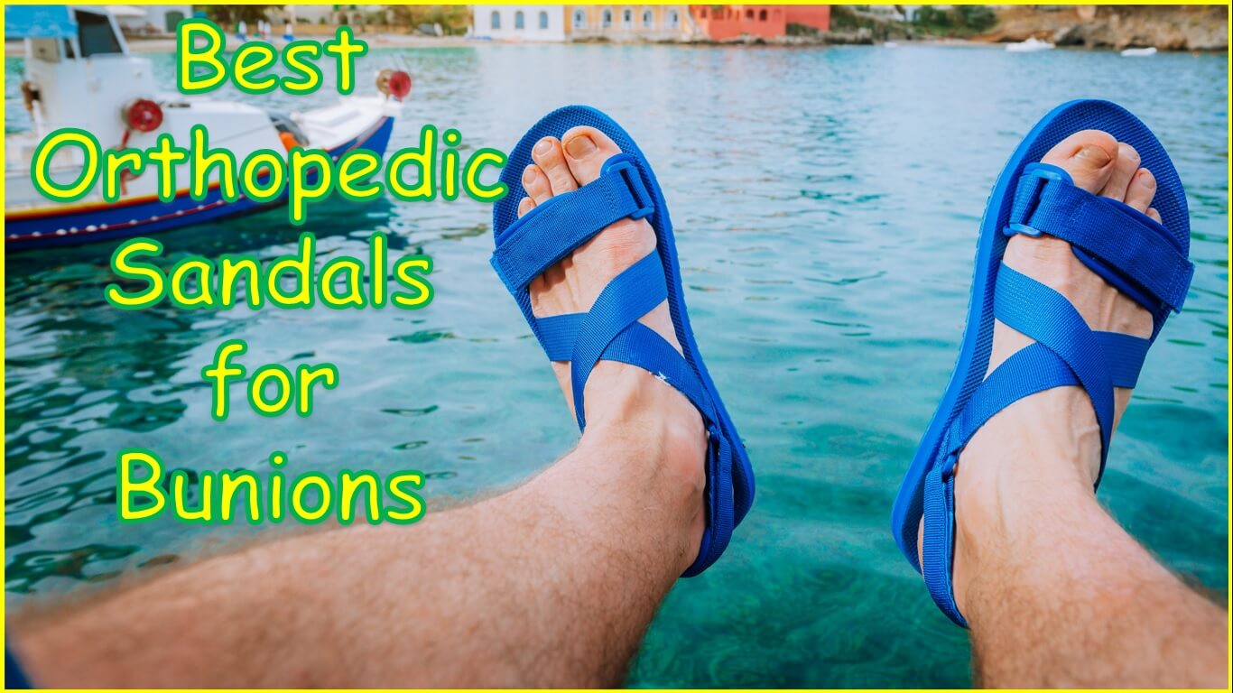 Best Orthopedic Sandals for Bunions and arch support elderly | Most Comfortable Sandals for Bunions | best walk orthopedic sandals for bunions
