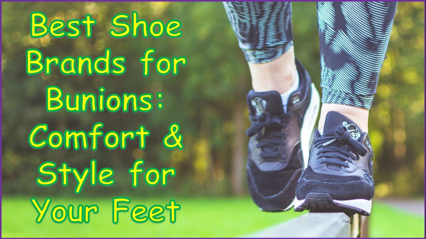 Best Shoe Brands for Bunions | what brand of shoes are best for bunions | best dress shoe brands for bunions