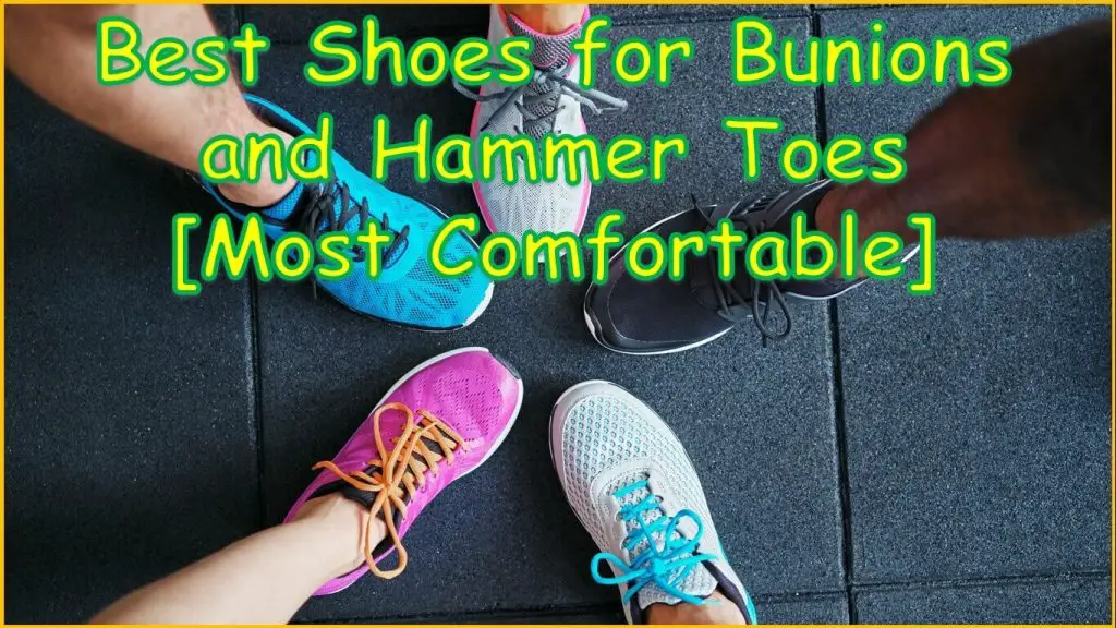 Best Shoes for Bunions and Hammer Toes | best shoes for hammer toes and bunions | comfort shoes for bunions