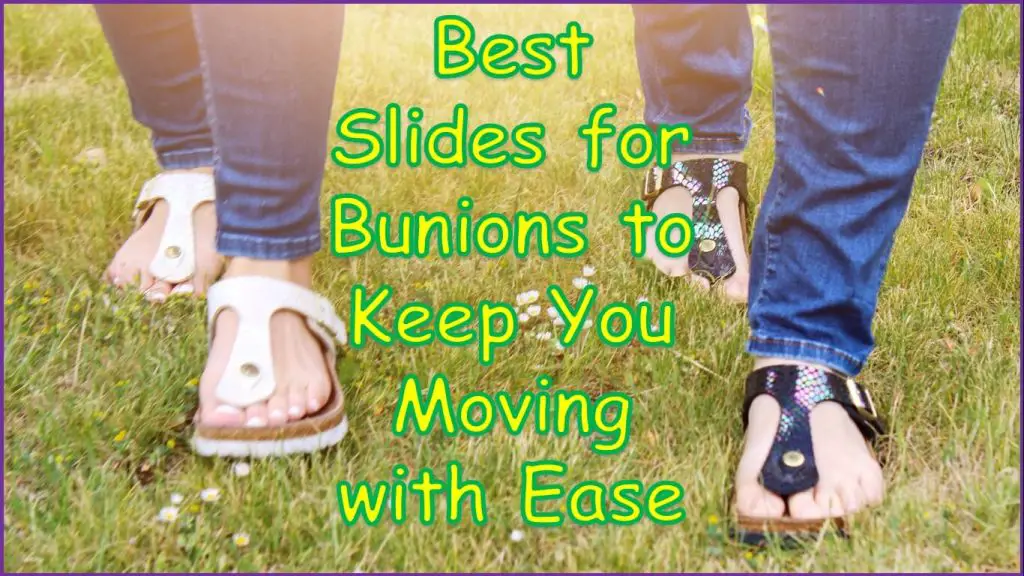 Best Slides for Bunions | cute sandals that hide bunions | best sandals to hide bunions