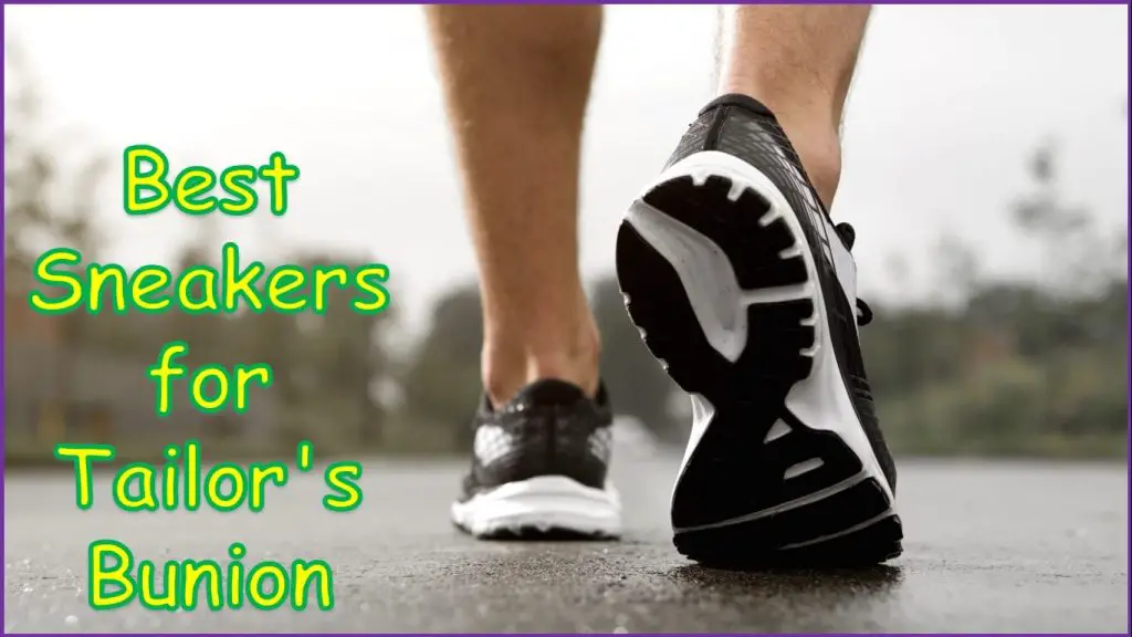 Best Sneakers for Tailor's Bunion | Best Shoes for Tailor's Bunion | best sneakers for bunionettes