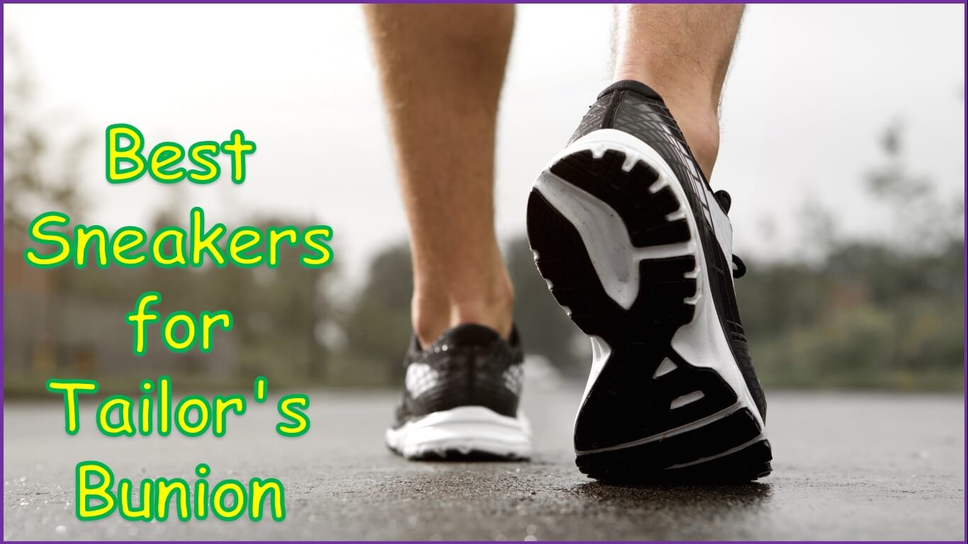 Best Sneakers for Tailor's Bunion