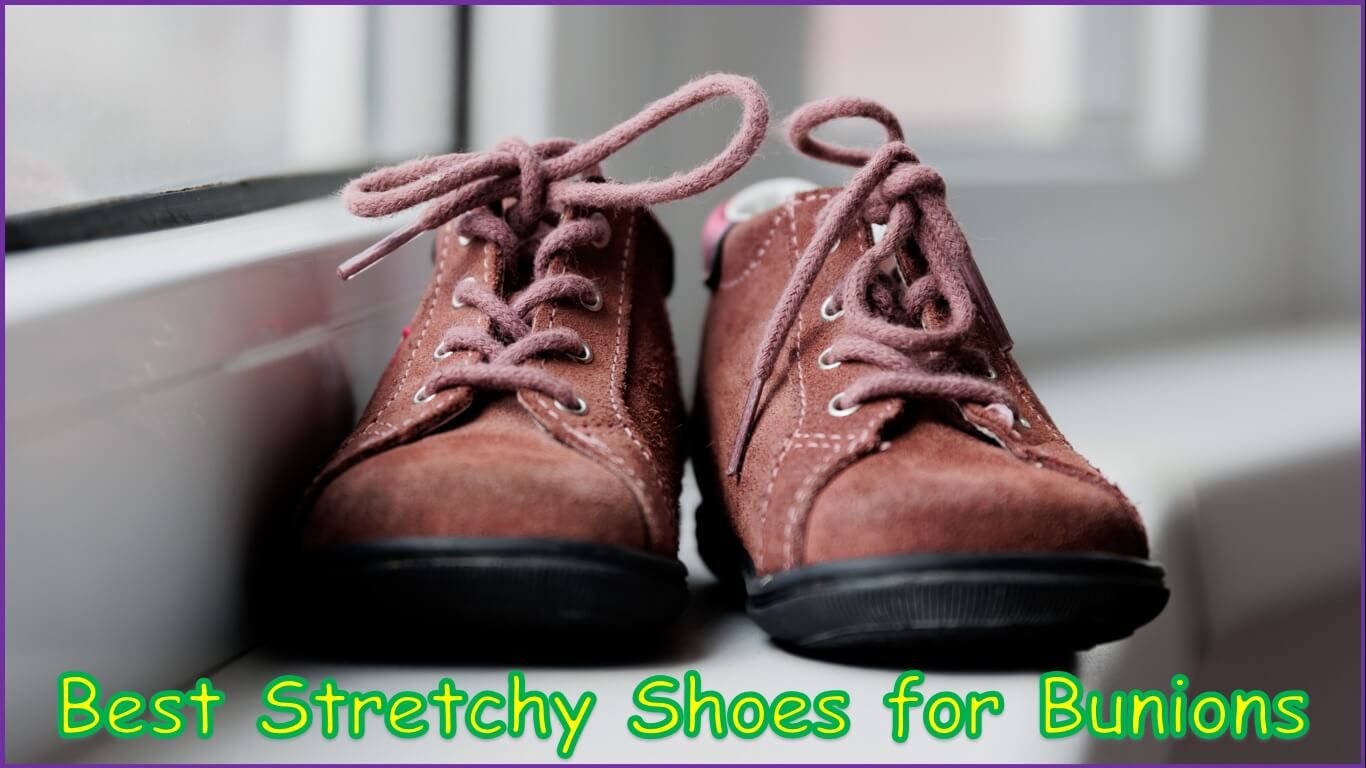 Best Stretchy Shoes for Bunions | Best Stretchable Shoes for Bunions | stretchy shoes with heels for bunions