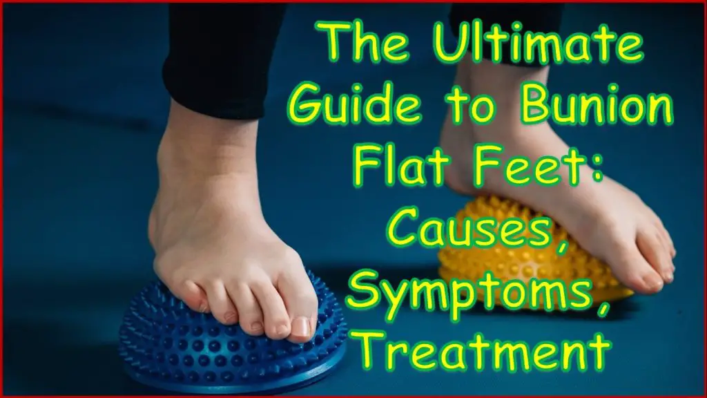 Bunion Flat Feet | flat feet and bunions | best shoes for bunions and flat feet