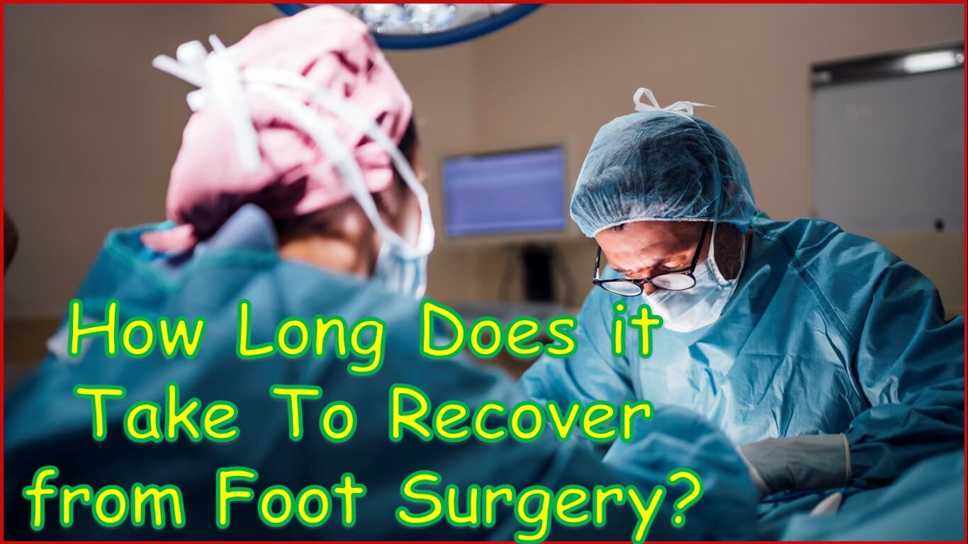 How Long Does it Take To Recover from Foot Surgery