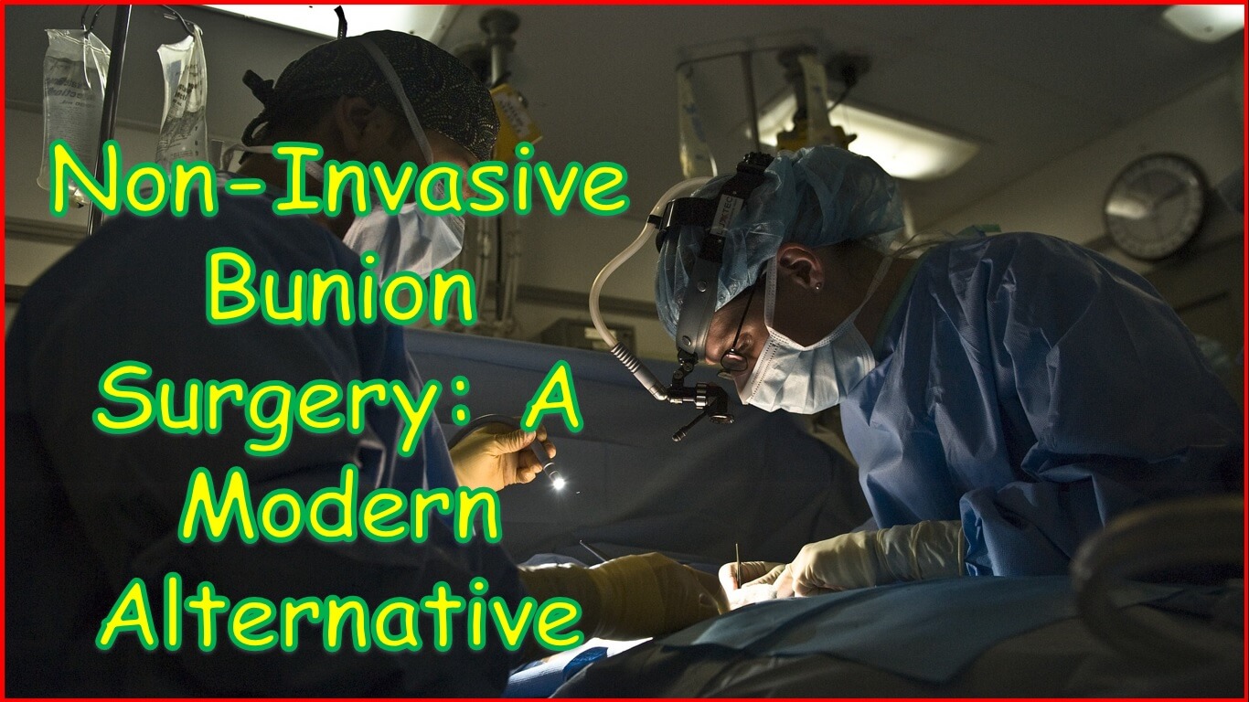 Non Invasive Bunion Surgery