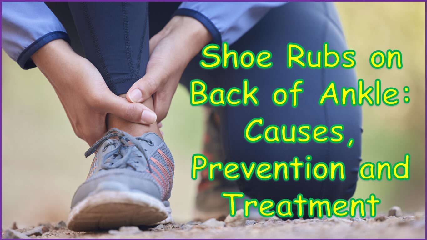 Shoe Rubs on Back of Ankle | shoes that rub back of ankles | how to keep shoes from rubbing back of ankle