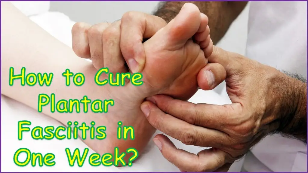 How to Cure Plantar Fasciitis in One Week | how to heal plantar fasciitis quickly | How do cure plantar fasciitis in one week?