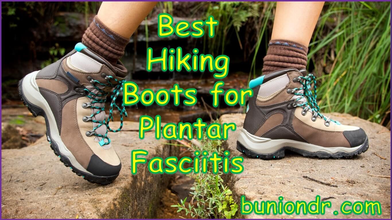 Best Hiking Boots for Plantar Fasciitis | Best Hiking Boots for Plantar Fasciitis | best orthopedic hiking boots