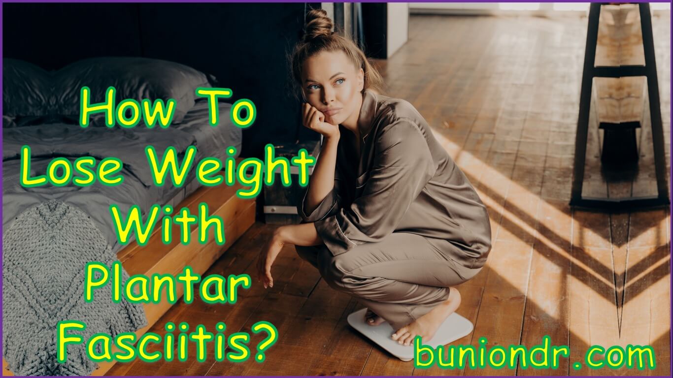 How To Lose Weight With Plantar Fasciitis | best exercise to lose weight with plantar fasciitis
