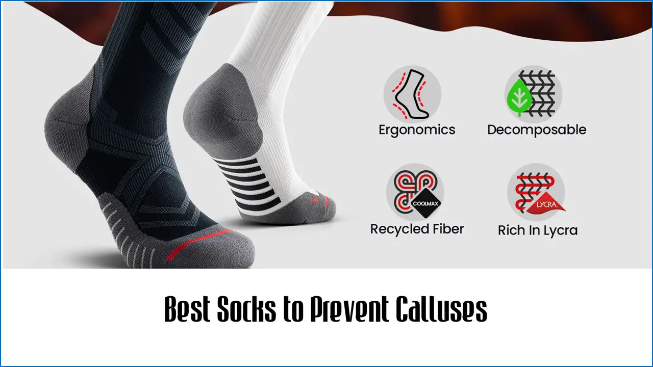 Best Socks to Prevent Calluses